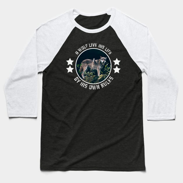 A wolf live his rule by his own rules Baseball T-Shirt by Wolf Clothing Co